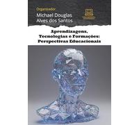 Aprendizagens, Tecnologias e Formações: Perspectivas Educacionais