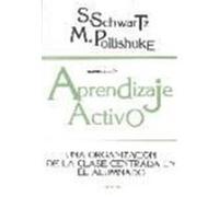 APRENDIZAJE ACTIVO. Una organización de la clase centrada en el alumnado