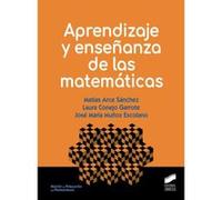 Aprendizaje Y Enseñanza De Las Matemáticas 2019 - [Livre en VO] Arce, Matías, Conejo, Laura, Muñoz, José María (Auteur)