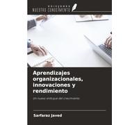 Aprendizajes organizacionales, innovaciones y rendimiento: Un nuevo enfoque del crecimiento