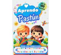 Aprendo Pastún, Libro de Actividades para Niños de 4, 5 y 6 años: Más de 100 ejercicios, Aprende a leer y escribir en Pastún