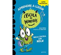 Aprendre a llegir a l'Escola de Monstres 11 - Vaig a l'escola, com mola!: Amb lletra MAJÚSCULA (llibres per a nens a partir de 5 anys)