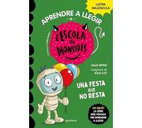 Aprendre a llegir a l'Escola de Monstres 20 - Una festa que no resta: Amb lletra MAJÚSCULA (llibres per a nens a partir de 5 anys)