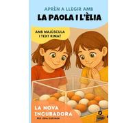 Aprendre a llegir amb la Paola i l'Èlia 1 - La nova incubadora:: Amb lletra MAJÚSCULA (llibres per a nens a partir de 4 anys) (Ediciones Héroe) (Catalan Edition)