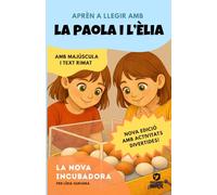Aprendre a llegir amb la Paola i l'Èlia 1 - La nova incubadora: EDICIÓ AMPLIADA: CONTE I ACTIVITATS DIVERTIDES. Amb lletra MAJÚSCULA (llibres per a ... lectures. (Catalan Edition) Ediciones Héroe