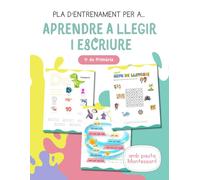 Aprendre a llegir i a escriure: Primer de primària... amb pauta Montessori!