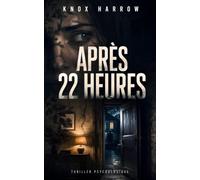Après 22 heures: Un thriller psychologique