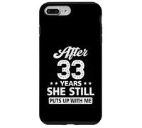 Après 33 Ans, Elle met Toujours en Place avec Moi Anniversaire Coque pour iPhone 7 Plus/8 Plus