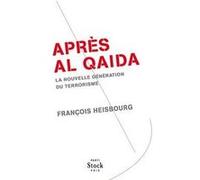 Après Al Qaida François Heisbourg (Auteur)