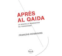 Après Al Qaida François Heisbourg (Auteur)