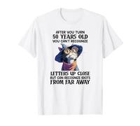 Après Avoir Cinquante Ans, Vous ne Pouvez Pas reconnaître Les Lettres T-Shirt