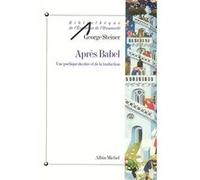 Après Babel Pierre-Emmanuel Dauzat (Traduction), George Steiner (Auteur), Lucienne Lotringer (Traduction)
