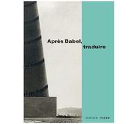 Après Babel, traduire