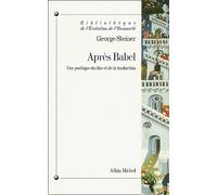 Apres Babel - Une Poetique Du Dire Et De La Traduction