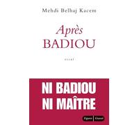 Apres badiou - Mehdi Belhaj Kacem - Grasset - broché - Etude