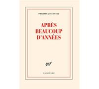 Après beaucoup d'années - Philippe Jaccottet - Gallimard - broché - Roman