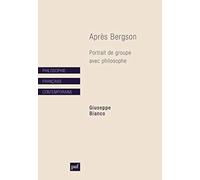 Après Bergson: Portrait de groupe avec philosophe
