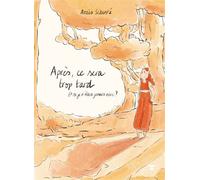 Après ce sera trop tard Et si je n'étais jamais mère ? - Anaïs Schenké - Les Insolentes - cartonné - Bande dessinée