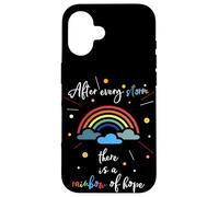 Après Chaque tempête, il y a Un Arc-en-Ciel d'espoir Coque pour iPhone 16