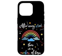 Après Chaque tempête, il y a Un Arc-en-Ciel d'espoir Coque pour iPhone 16 Pro