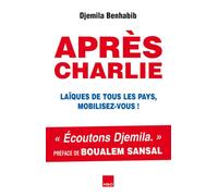Après Charlie Laïques de tous les pays, mobilisez-vous ! - Djemila Benhabib - H&o - broché - Essai