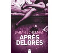 Après Delores - Sarah Schulman - Inculte-Derniere Marge - broché - Roman