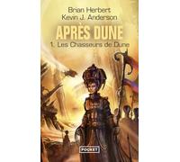 Après Dune - tome 1 : Les Chasseurs de Dune (1)