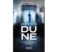 Après Dune - Tome 1 : Les Chasseurs de Dune