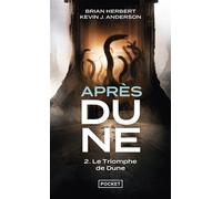 Après Dune - tome 2 Le triomphe de Dune Après Dune Tome 2 - Brian Herbert - Pocket - Poche - Roman
