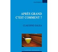 Après Grand, C'est Comment ?
