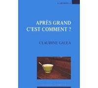 Après Grand, C'est Comment ?