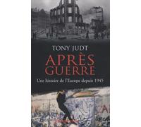 Après guerre: Une histoire de l'Europe depuis 1945