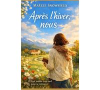 Après l’hiver, nous: Une renaissance après cinquante ans - roman feel-good émotionnel