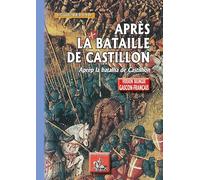Après la bataille de Castillon: Edition bilingue français-gascon