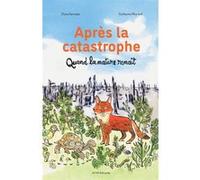 Après la catastrophe Diana Semaska (Auteur), Guillaume Reynard (Illustration)