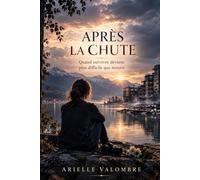 APRÈS LA CHUTE: Quand survivre devient plus difficile que mourir