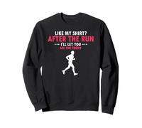 Après la Course Tu Verras Le Devant Coureur Humour Sweatshirt