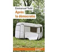 Après la démocratie - Emmanuel Todd - Gallimard - Poche - Essai