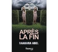 Après la fin Barbara Abel (Auteur)