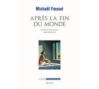 Après la fin du monde: Critique de la raison apocalyptique