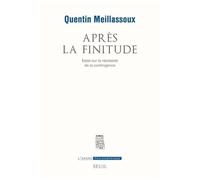 Après La Finitude - Essai Sur La Nécessité De La Contingence