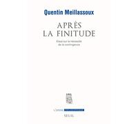 Après La Finitude - Essai Sur La Nécessité De La Contingence