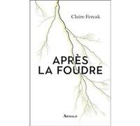 Après la foudre Claire Fercak (Auteur)