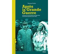 Après la Grande Guerre - Comment les Amérindiens des États-U - Thomas Grillot - Ecole Des Hautes Etudes En Sciences Sociales - broché - Essai