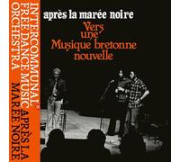 Après la Marée Noire : Vers une musique bretonne nouvelle CD