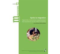 Après la migration Trajectoires, transmission, appartenances des populations venues d’Asie du Sud-Est - Hélène Bertheleu - Publication Universite Provence - broché - Revue