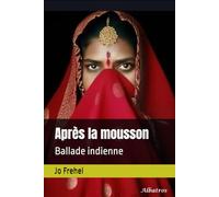 Après la mousson: Ballade indienne
