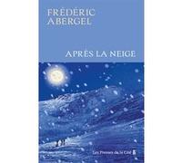 Après la neige Frédéric Abergel (Auteur)