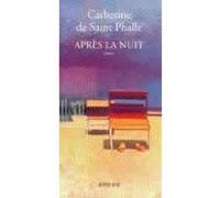 Après la nuit - Catherine De Saint Phalle - Actes sud - broché - Roman