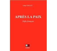 Après la paix Défis français - Loup Viallet - VA Press - broché - Essai